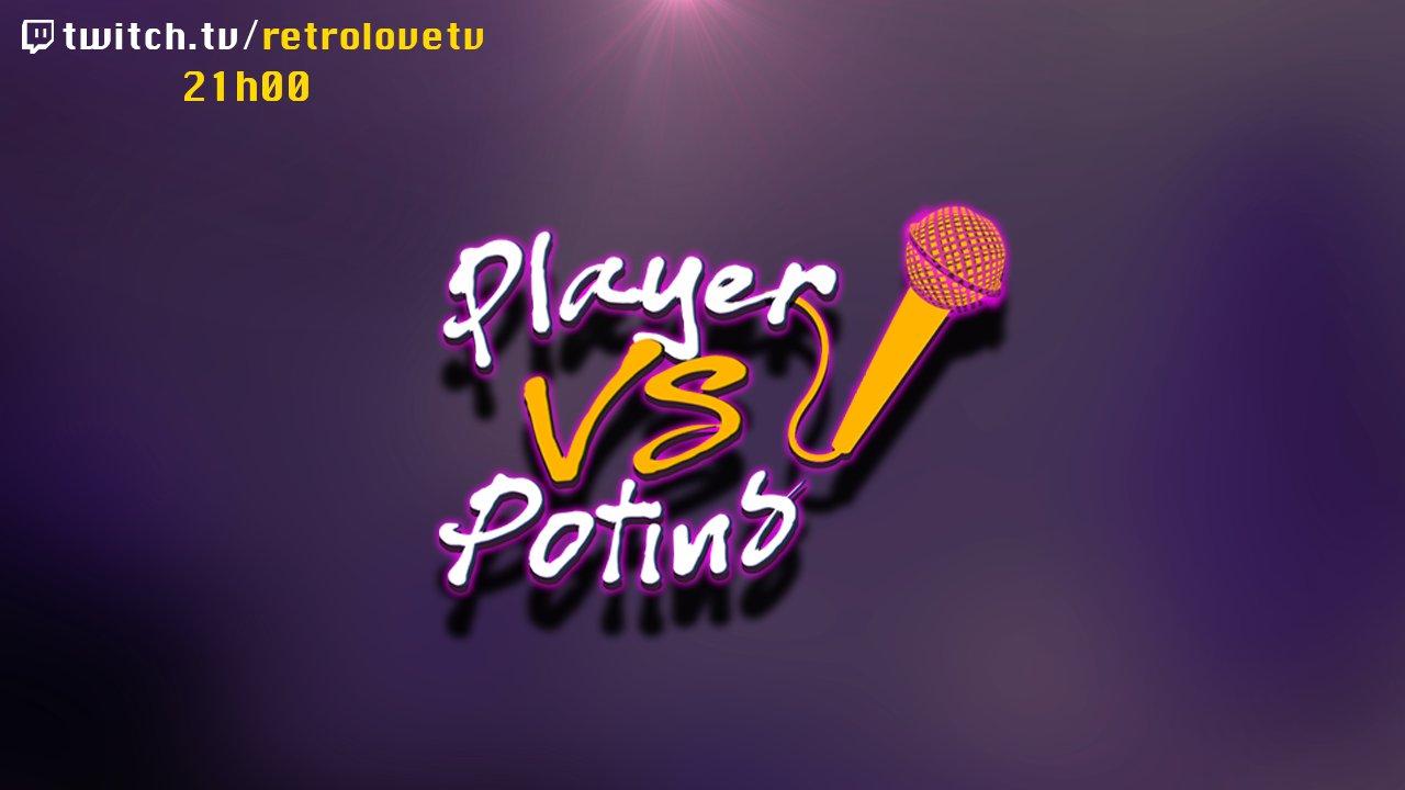 Player VS Potins