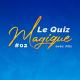 Résultats du Quiz Magique #02