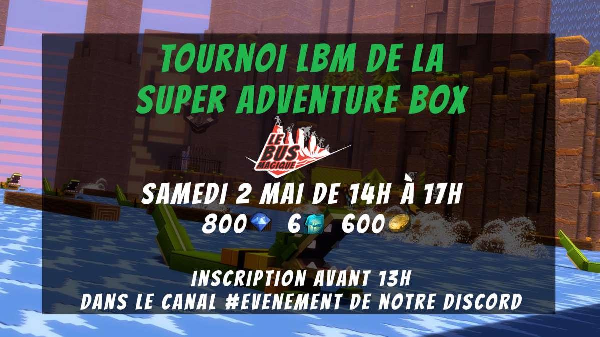 Tournoi LBM de la Super Adventure Box